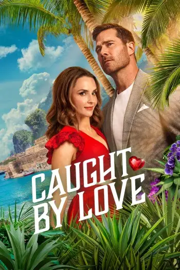 caught by love 2026