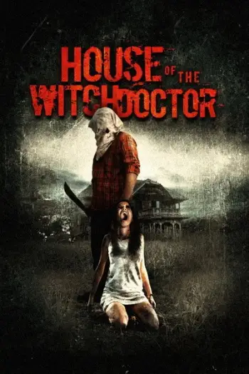 house of the witchdoctor 2013